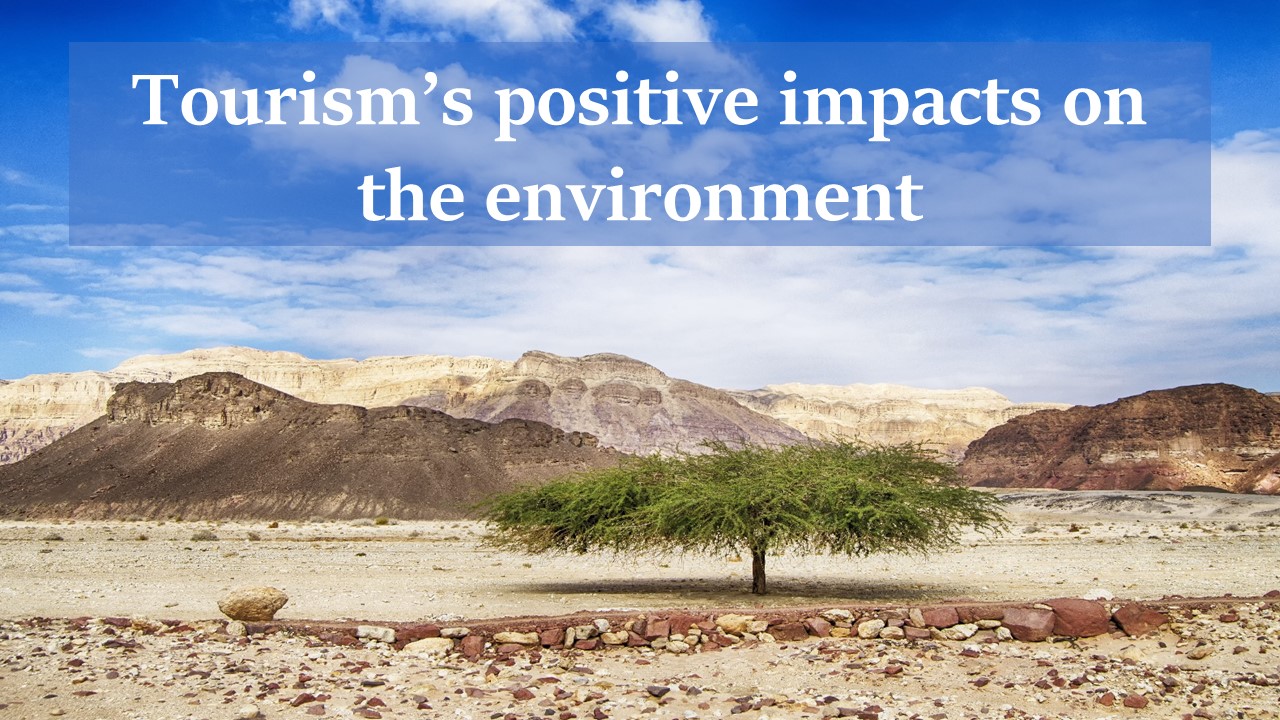 the positive environmental impact of tourism