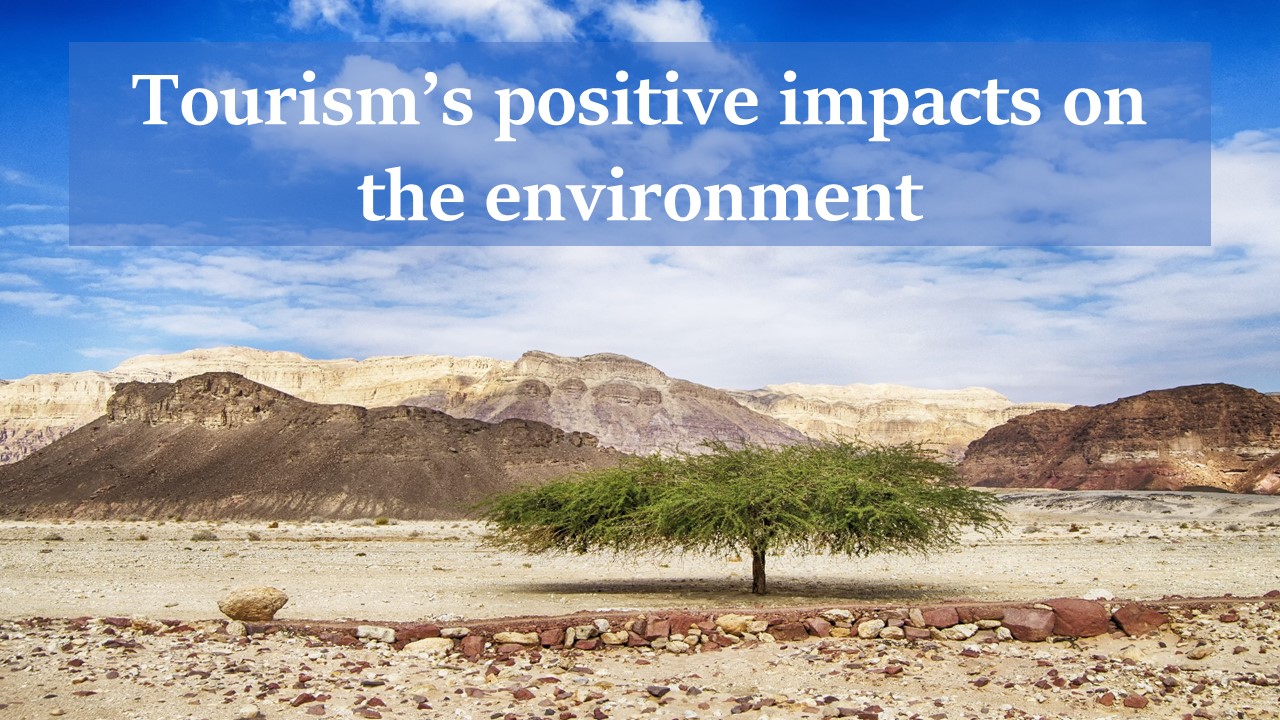 Positive Impacts Of Tourism On The Environment Yo Nature